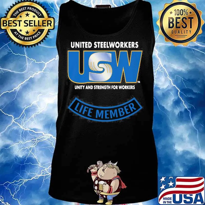 United Steelworkers Unity And Strength For Workers Life Member Shirt Tank top