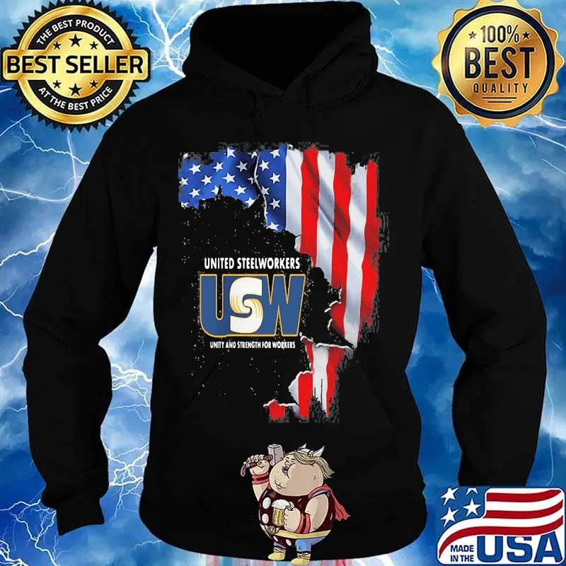 United Steelworkers Unity And Strength For Works Usa Flag Shirt Hoodie