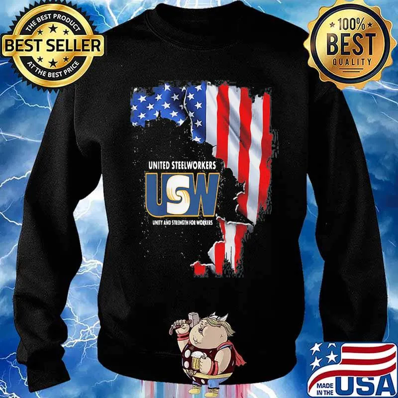 United Steelworkers Unity And Strength For Works Usa Flag Shirt Sweater