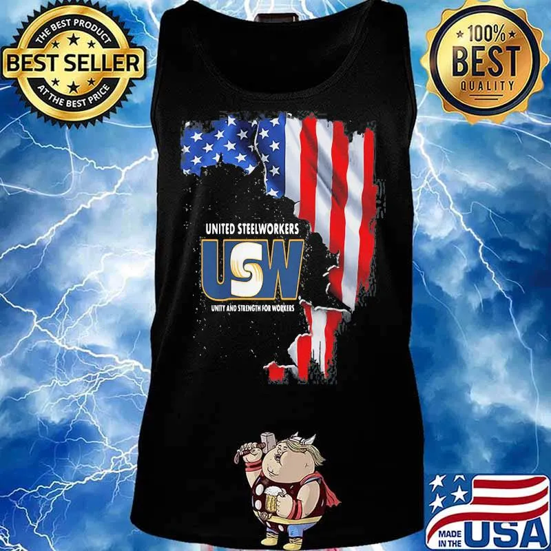 United Steelworkers Unity And Strength For Works Usa Flag Shirt Tank top