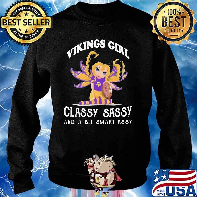 Vikings Girl Classy Sassy And A Bit Smart Assy Shirt Sweater