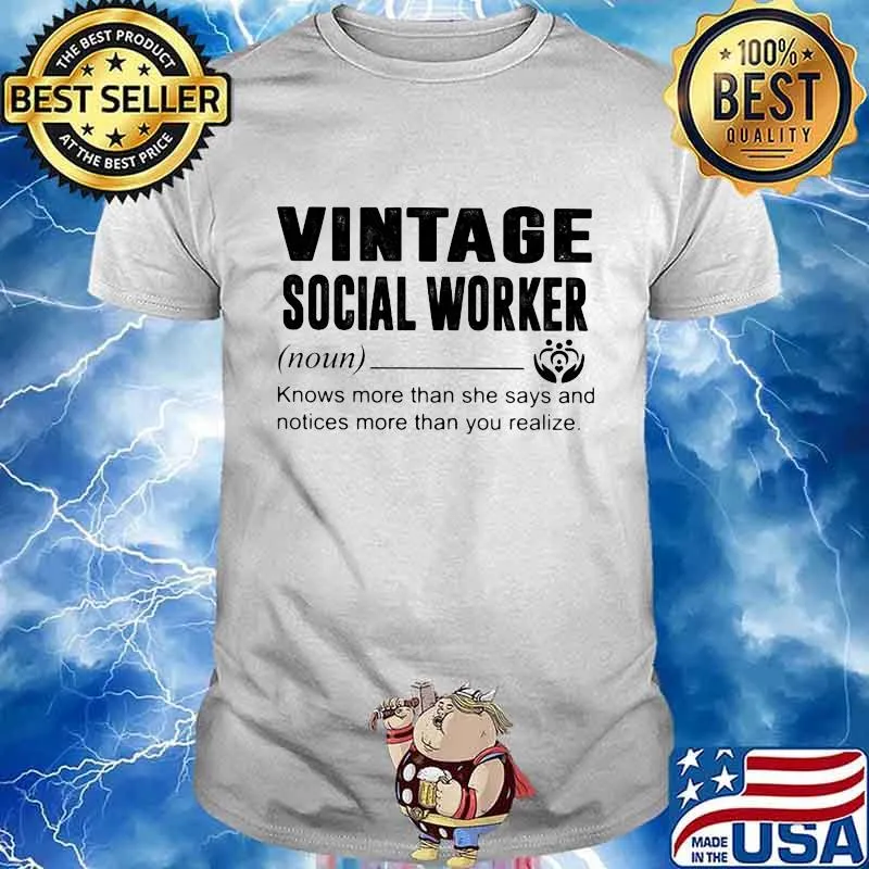 Vintage Social Worker Definition Knows More Than She Says And Notices More Than You Realize Shirt