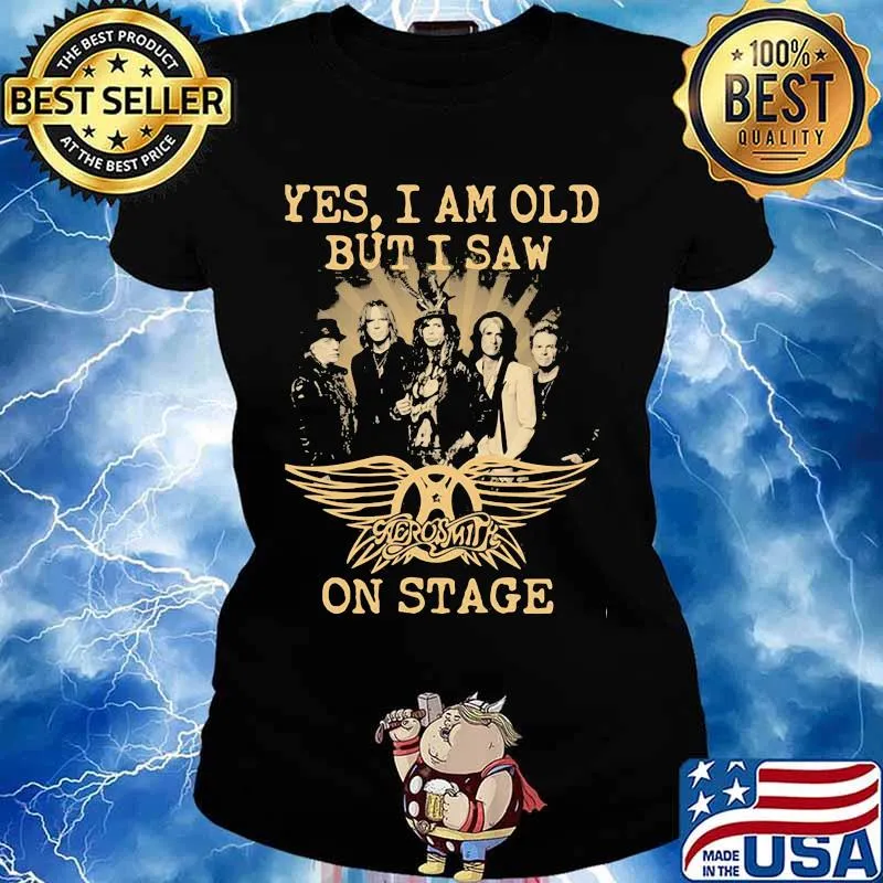 Yes I Am Old But I Saw Aerosmith On Stage Shirt Ladies tee