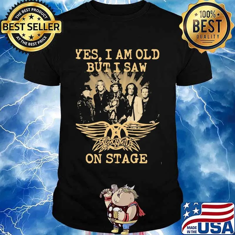 Yes I Am Old But I Saw Aerosmith On Stage Shirt