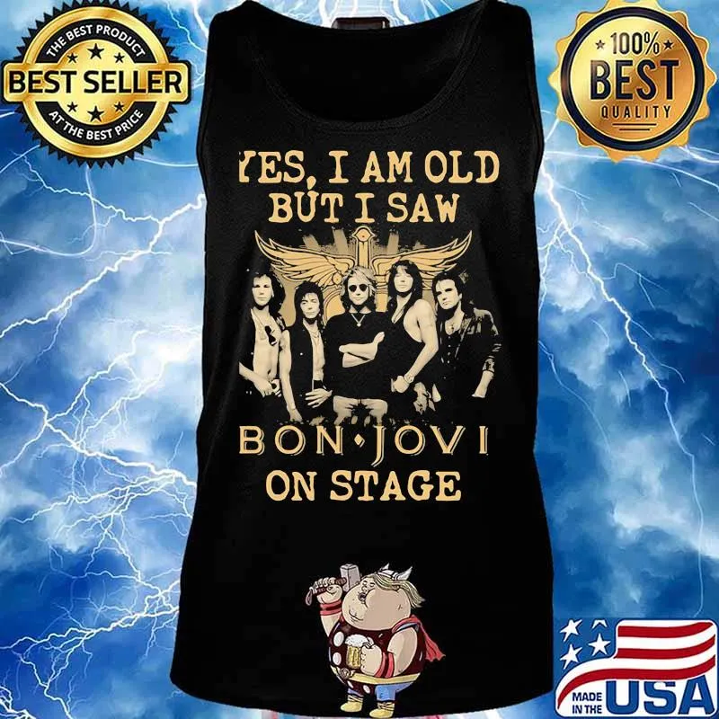 Yes I Am Old But I Saw Bon Jovi On Stage God Shirt Tank top