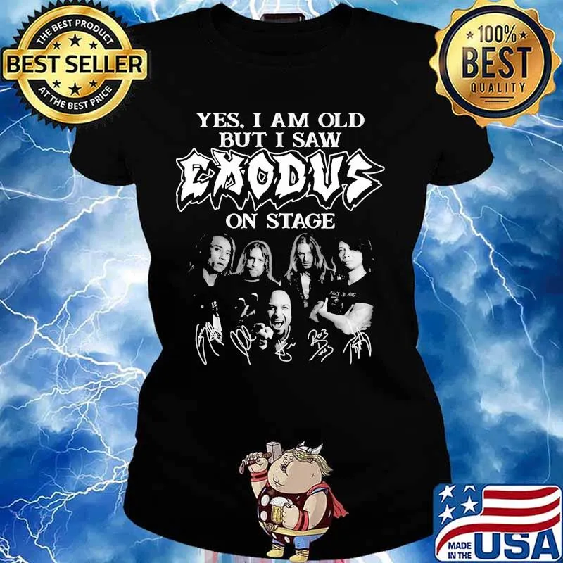 Yes I Am Old But I Saw Exodus On Stage Signature Shirt Ladies tee