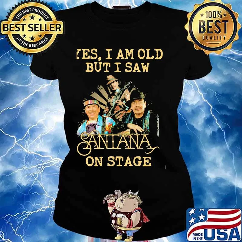 Yes I Am Old But I Saw Santana Band Music On Stage Shirt Ladies tee