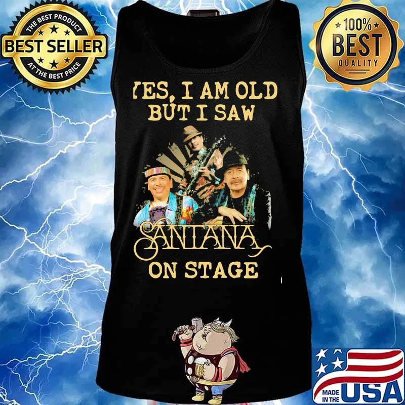 Yes I Am Old But I Saw Santana Band Music On Stage Shirt Tank top