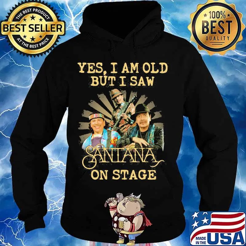 Yes I Am Old But I Saw Santana On Stage Signature Shirt Hoodie