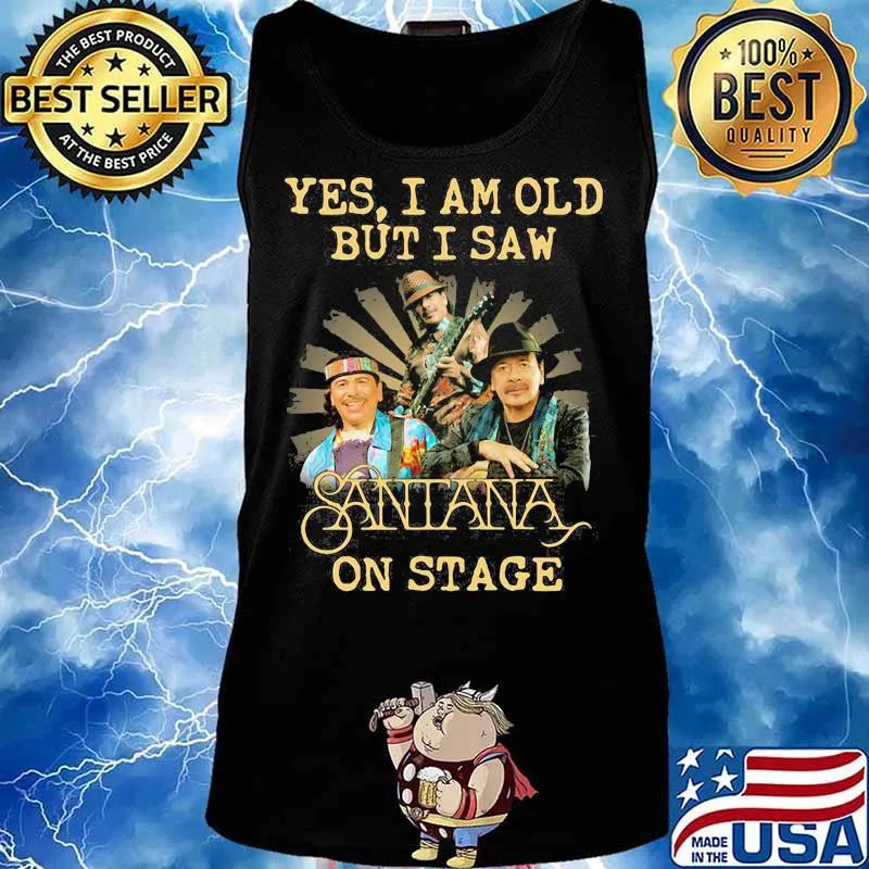 Yes I Am Old But I Saw Santana On Stage Signature Shirt Tank top