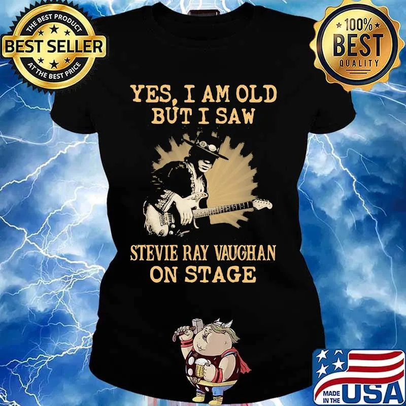 Yes I Am Old But I Saw Stevie Ray Vaughan On Stage Shirt Ladies tee