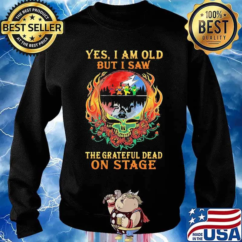 Yes I Am Old But I Saw The Grateful Dead Skull Fire On Stage Signature Shirt Sweater