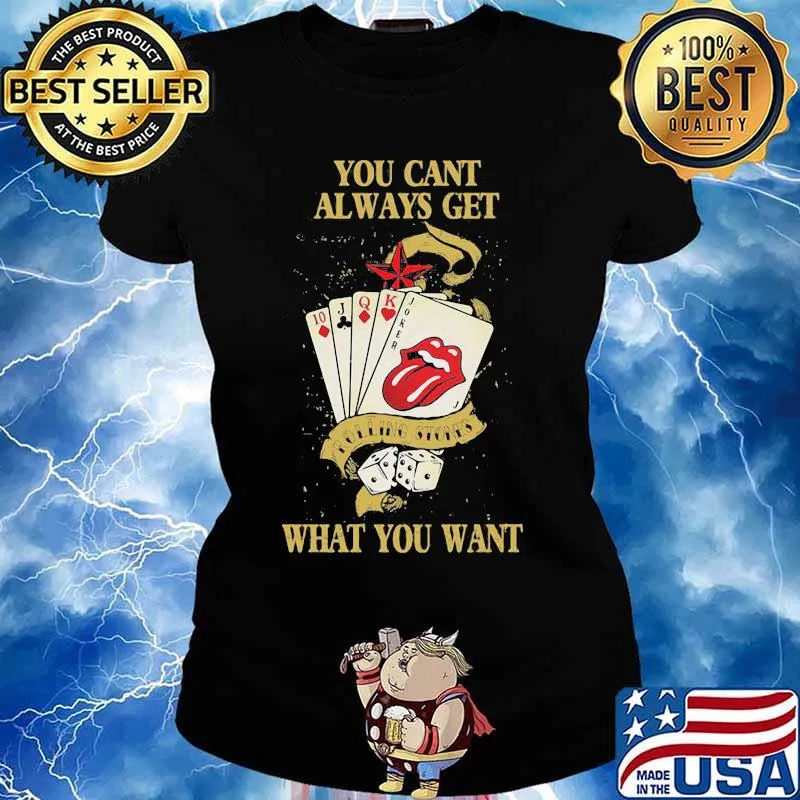 You Cant Always Get What You Want Card Rock And Roll Rolling Stone Lips Shirt Ladies tee
