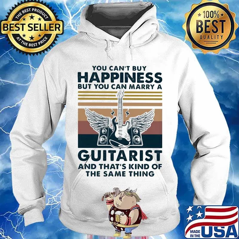 You Can’t Buy Happiness But You Can Marry A Guitarist And That’s Kind Of The Same Things Marry Vintage Shirt Hoodie