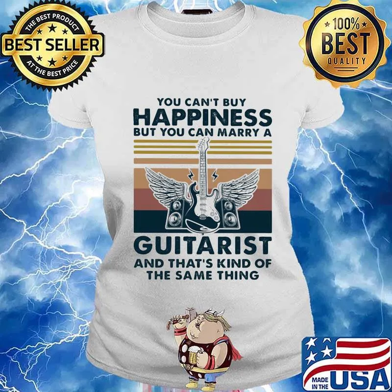 You Can’t Buy Happiness But You Can Marry A Guitarist And That’s Kind Of The Same Things Marry Vintage Shirt Ladies tee