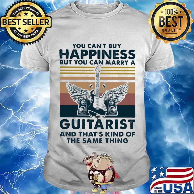 You Can’t Buy Happiness But You Can Marry A Guitarist And That’s Kind Of The Same Things Marry Vintage Shirt