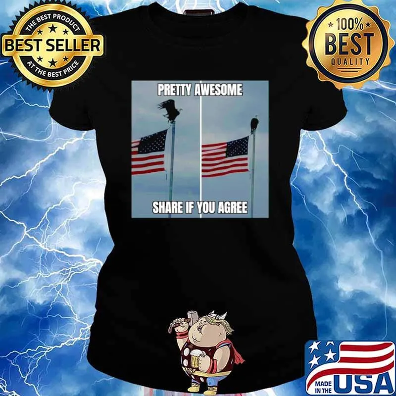 American Flag Pretty Awesome Share If You Agree Ladies tee