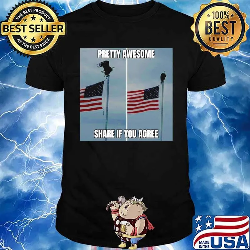 American Flag Pretty Awesome Share If You Agree Unisex