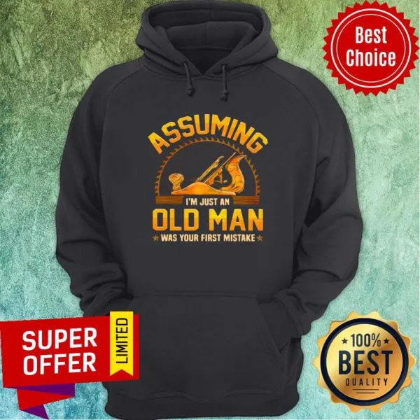 Assuming Im Just Old Man Was Your First Mistake Shirt - Image 2