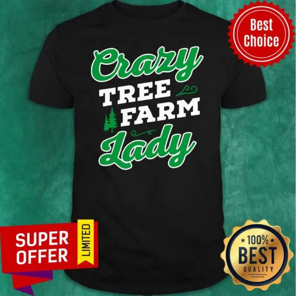 Awesome Crazy Tree Farm Lady Christmas Tree Merry Xmas Shirt