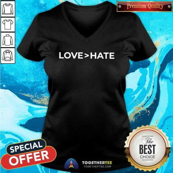Awesome Love Greater Than Hate Shirt - Image 4
