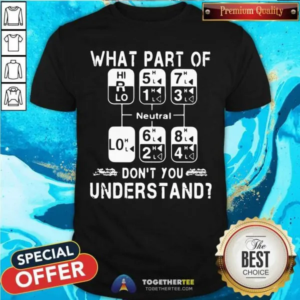 Awesome What Part Of Neutral Dont You Understand Shirt