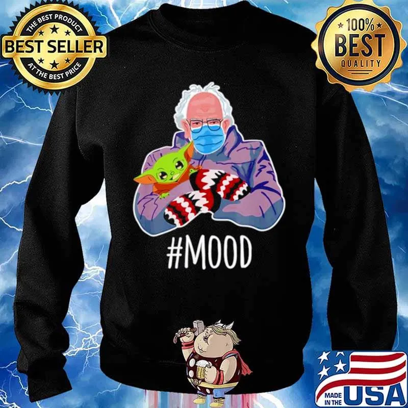 Bernie Sanders hug Baby Yoda mood s Sweater