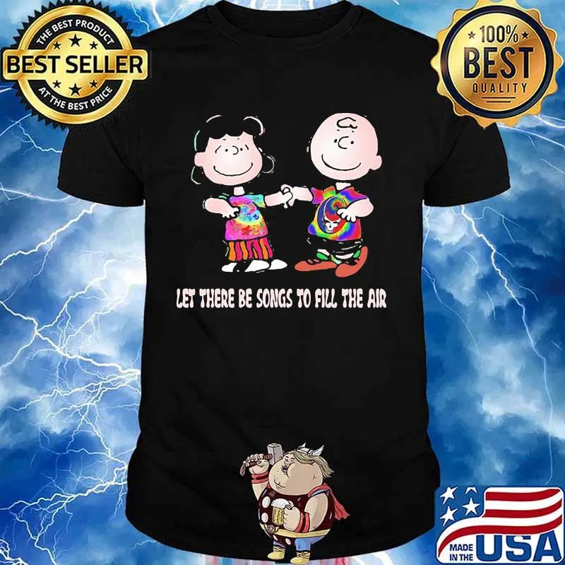 Charlie With Girlfriend Let There Be Songs To Fill The Air Grateful Dead Shirt
