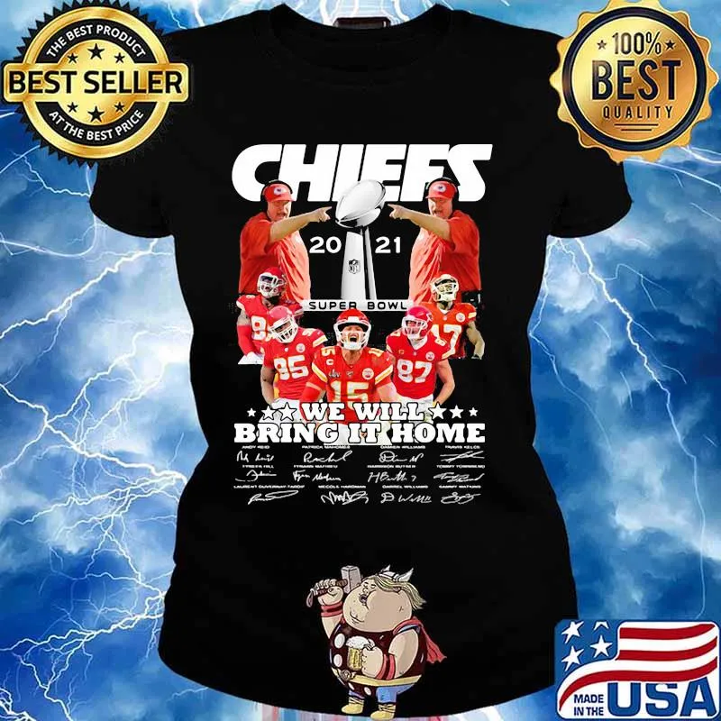 Chiefs Super Bowl Champions 2021 We Will Bring It Home Shirt Ladies tee