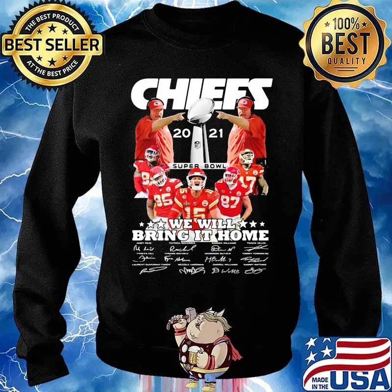 Chiefs Super Bowl Champions 2021 We Will Bring It Home Shirt Sweater