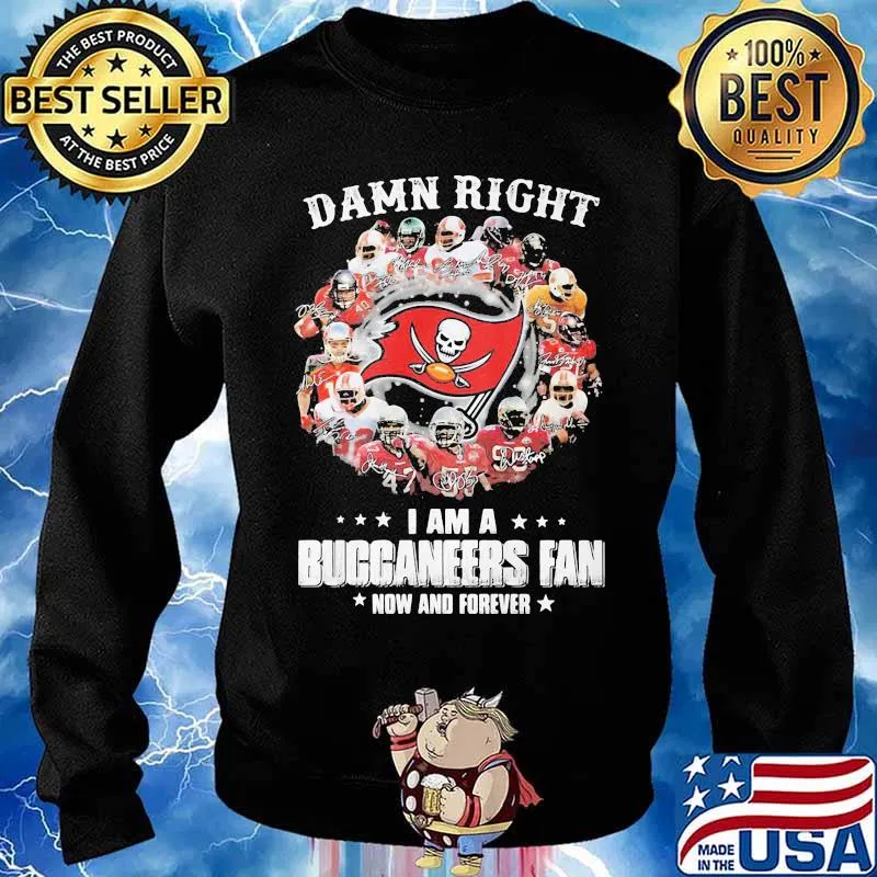 Damn Right I Am A Buccaneers Fan Now And Forever Stars Shirt Sweater