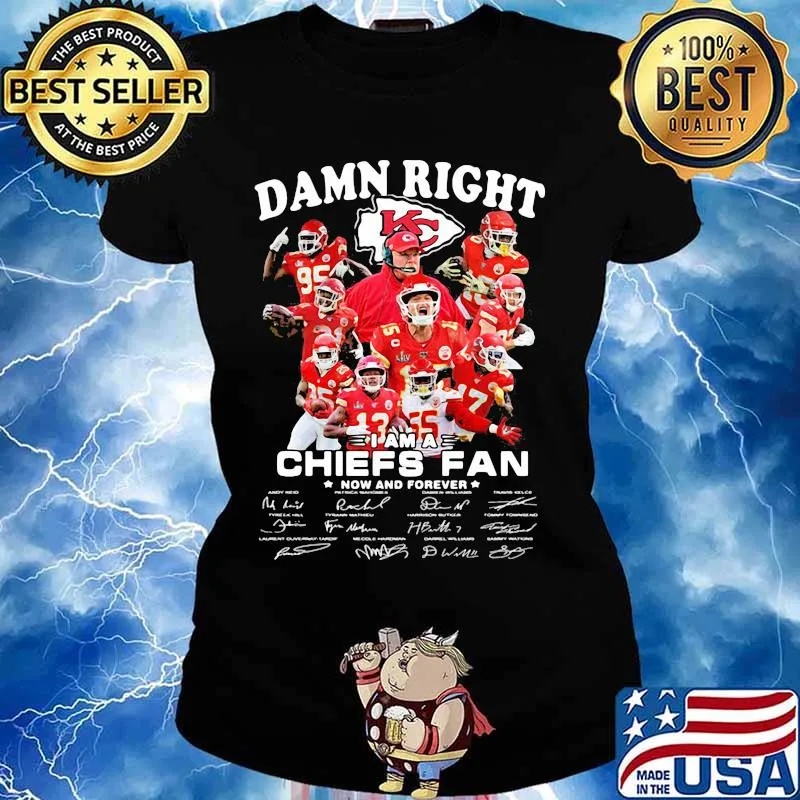 Damn Right I Am A Chiefs Fan Now And Forever Star Shirt Ladies tee