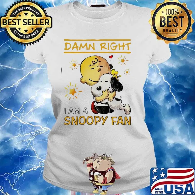 Damn Right I Am A Snoopy Fan Charlie Shirt Ladies tee