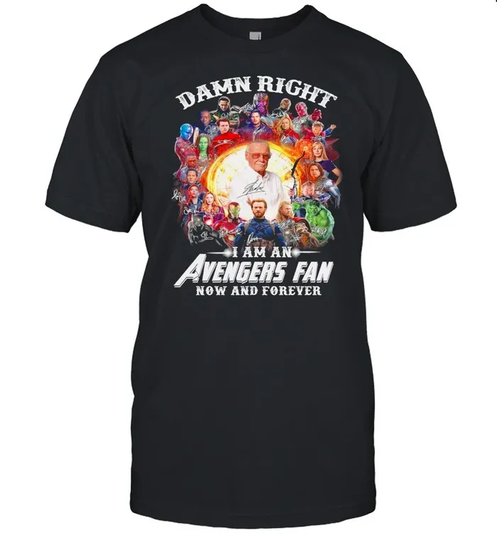 Damn Right Im An Avengers Fan Now And Forever Signatures 2021 shirt