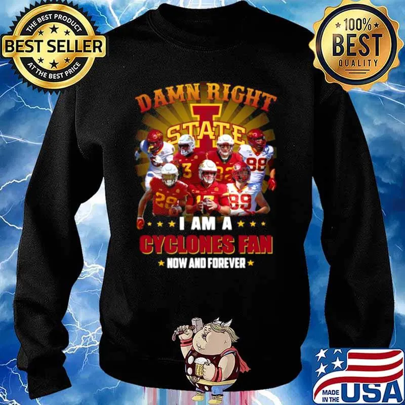 Damn Right State I Am A Cyclones Fan Now And Forever 2021 s Sweater