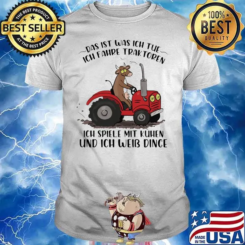 Das It Was Ich Tue Und Ich Weib Dinge Milk Cow Tractor Shirt
