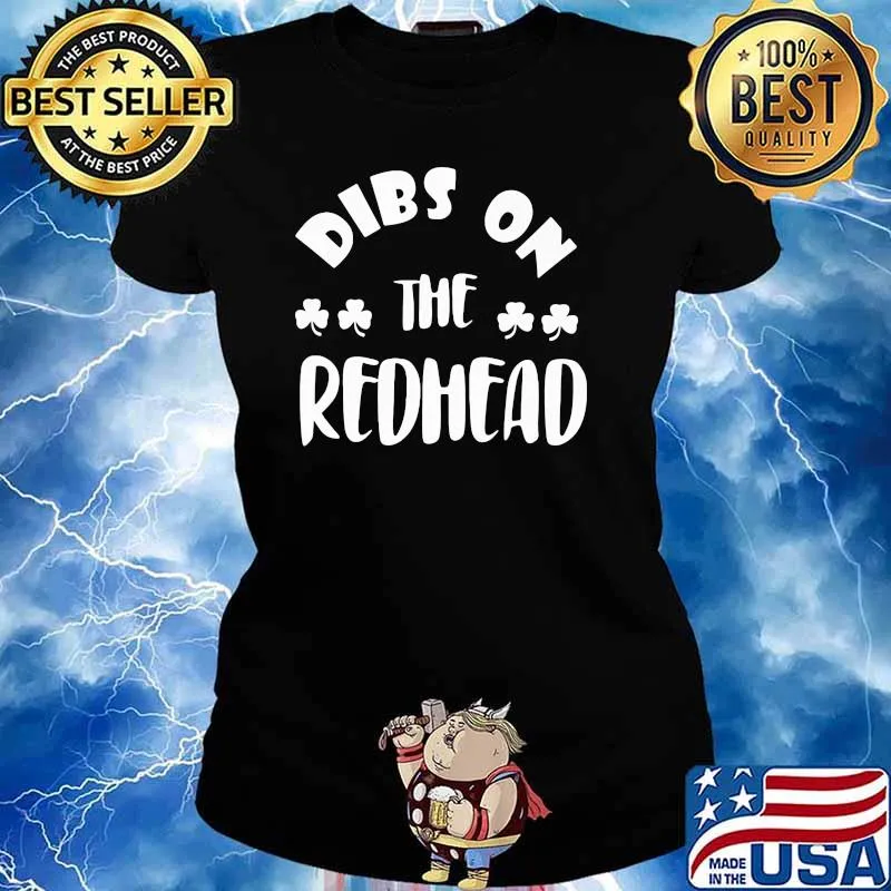 Dibs On The Redhead Patrick’s Day Shirt Ladies tee