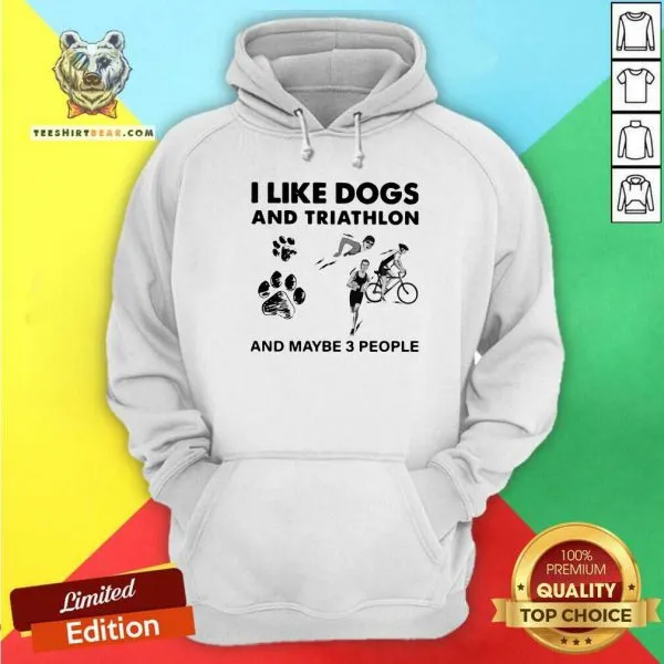 Disappointed I Like Dogs And Triathlon And Maybe 3 People Shirt - Image 5