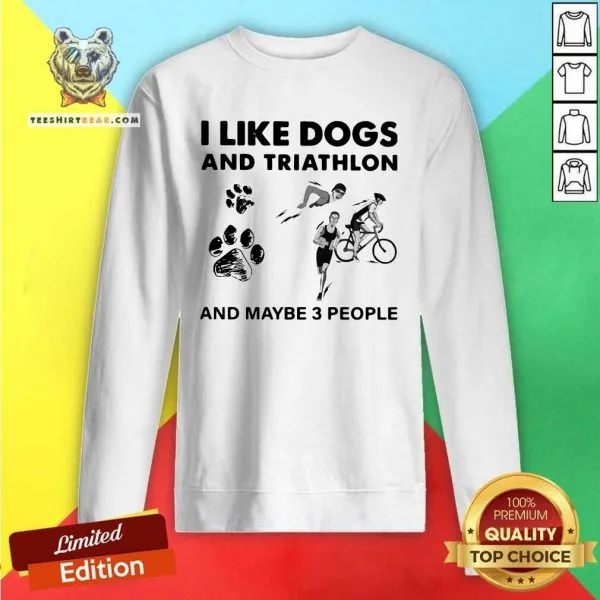 Disappointed I Like Dogs And Triathlon And Maybe 3 People Shirt - Image 2