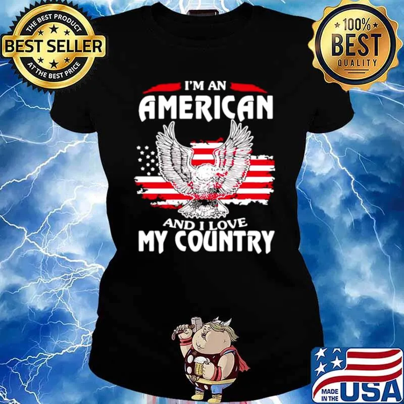 Eagle I’m An American And I Love My Country Ladies tee