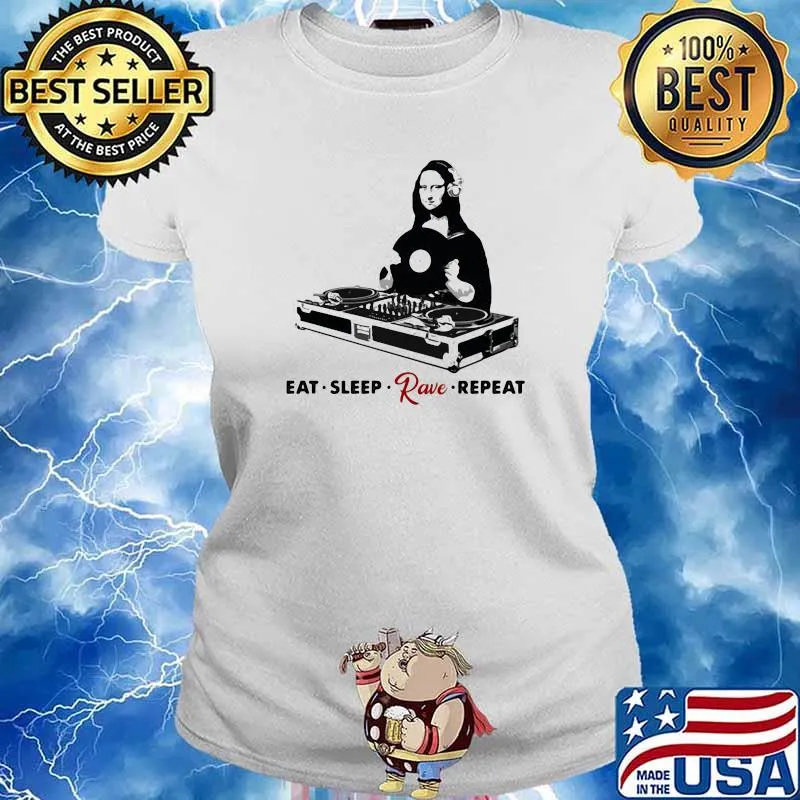 Eat Sleep Rave Repeat Monalisa Shirt Ladies tee