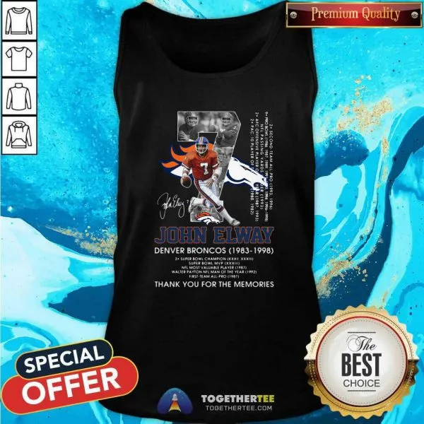 Funny 7 John Elway Denver Broncos 1983 1998 Thank You For The Memories Signature Shirt - Image 4
