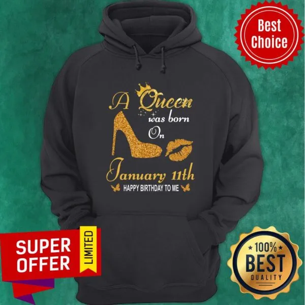 Funny A Queen Was Born On 11th January Happy Birthday To Me Shirt - Image 2