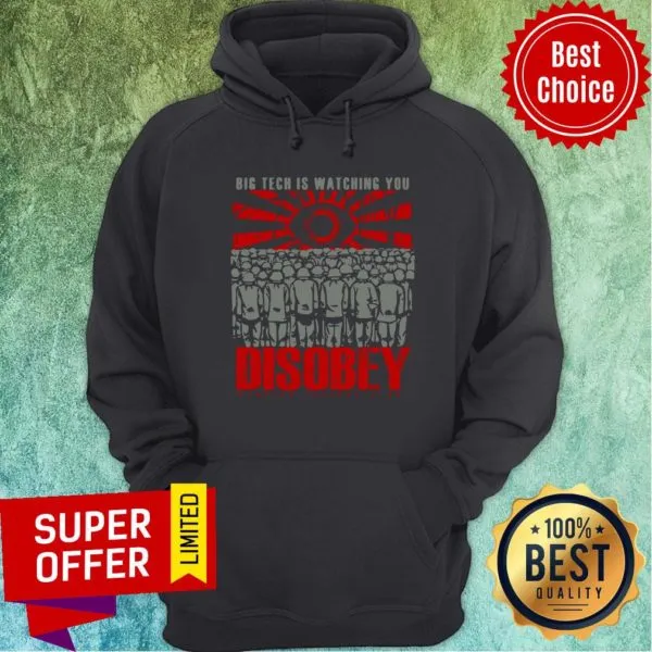 Funny Big Tech Is Watching You Disobey Shirt - Image 2