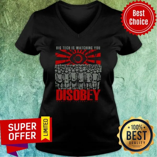 Funny Big Tech Is Watching You Disobey Shirt - Image 3