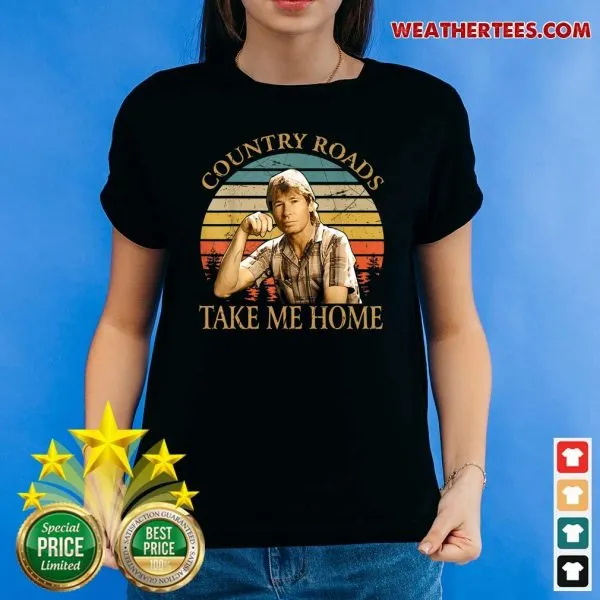 Good Country Roads Take Me Home Vintage Shirt - Image 4