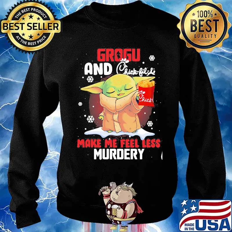 Grogu And Chick Fil Life Make Me Feel Less Murder Xmas Shirt Sweater