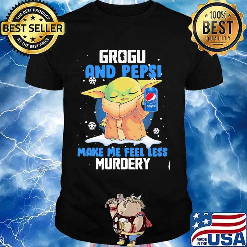 Grogu And Pepsi Make Me Feel Less Murder Baby Yoda Merry Xmas Shirt