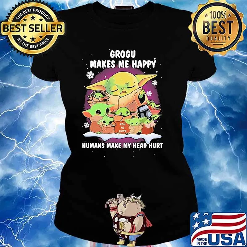 Grogu Makes Me Happy Humans Make My Head Hurt Baby Yoda Xmas Shirt Ladies tee