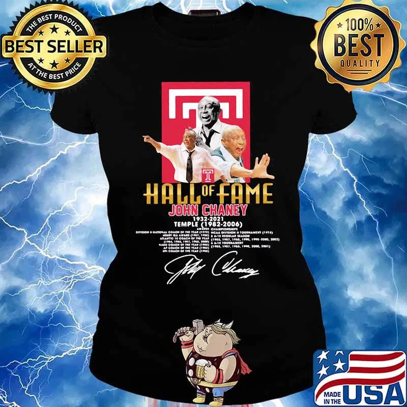 Hall Of Fame John Chaney 1932 2021 Temple 1982 2006 Signature Shirt Ladies tee